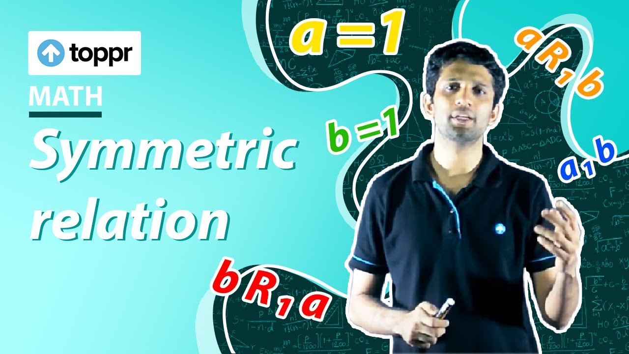 Symmetric relation | Relations and functions | Class 11 Maths