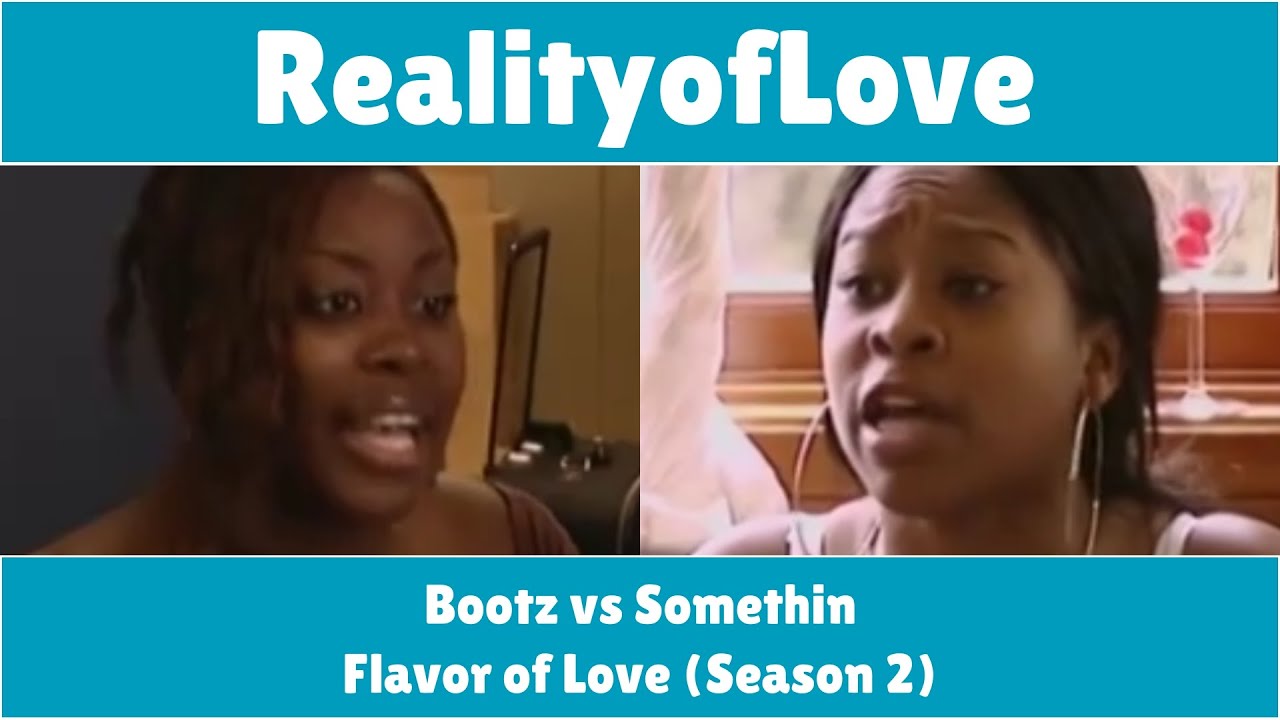 Flavor of Love (Season 2) - Bootz vs Somethin
