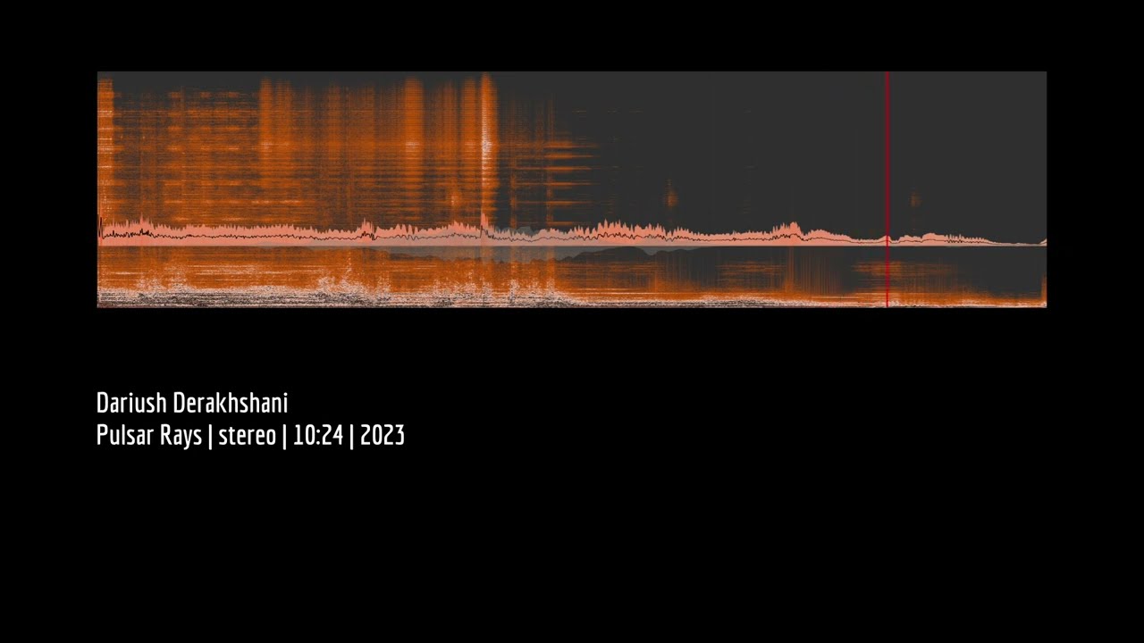 Dariush Derakhshani | Pulsar Rays | stereo | 10'24 | 2023