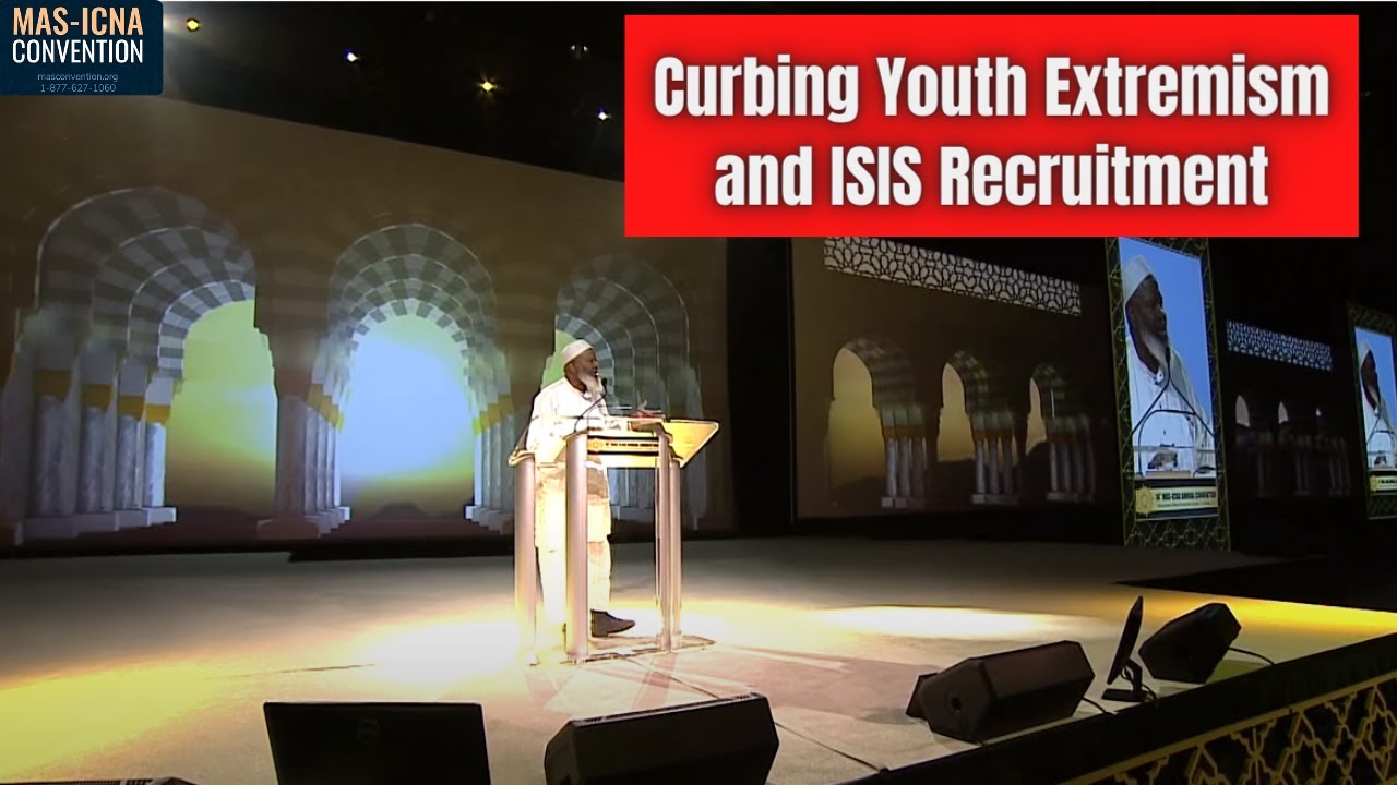 Siraj Wahhaj | Curbing Youth Extremism and ISIS Recruitment | 14th Annual MAS-ICNA Convention