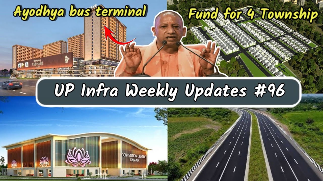 UP Infra Weekly Updates #96 970 crore for township, Kanpur convention Park, Prayagraj station redeve