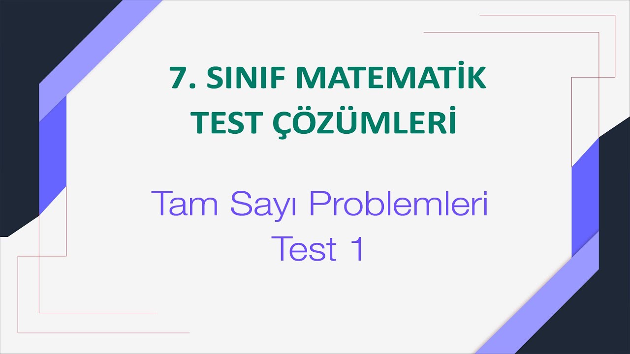 7. Sınıf Tam Sayı Problemleri Test 1 Çözümleri