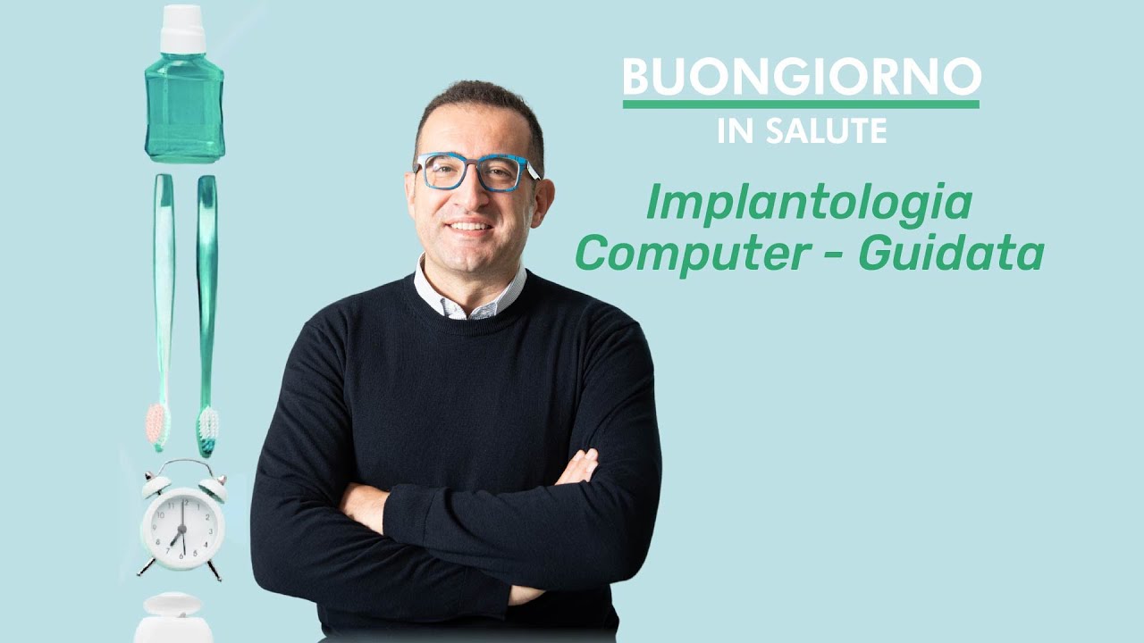 Buongiorno in salute - Implantologia computer - guidata