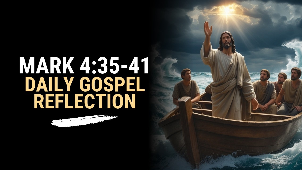 Daily Gospel Reflection: How Did Jesus Tame the Storm in Mark 4:35-41?