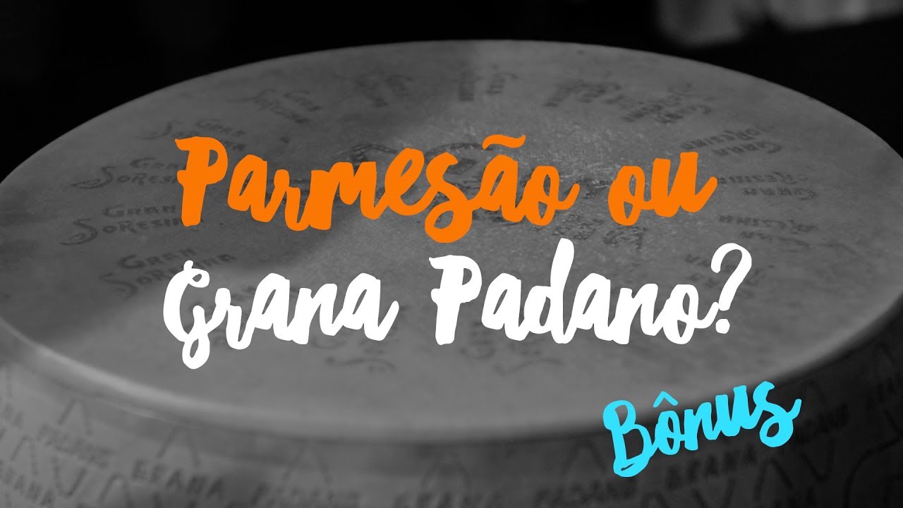 DIFERENÇA GRANA PADANO X PARMESÃO :: UNDERCHEF