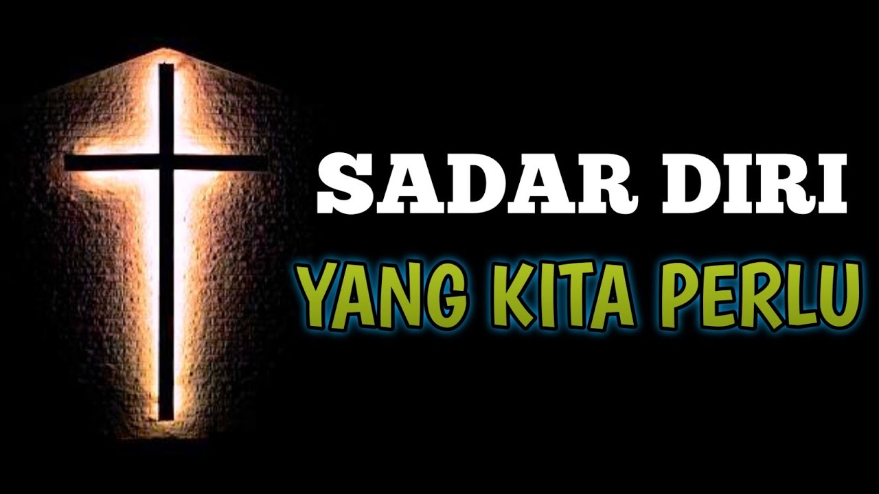 Sadar diri yang kita perlu | Renungan dan doa pagi