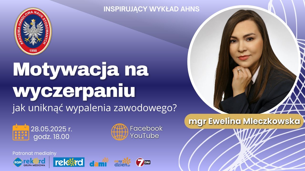 MOTYWACJA NA WYCZERPANIU – JAK UNIKNĄĆ WYPALENIA ZAWODOWEGO? - mgr Ewelina Mleczkowska