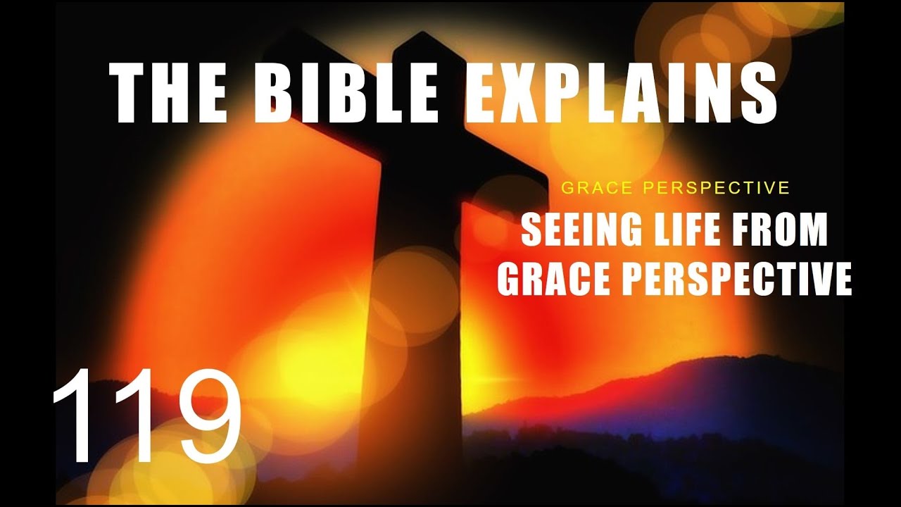 THE BIBLE EXPLAINS (Series 119)