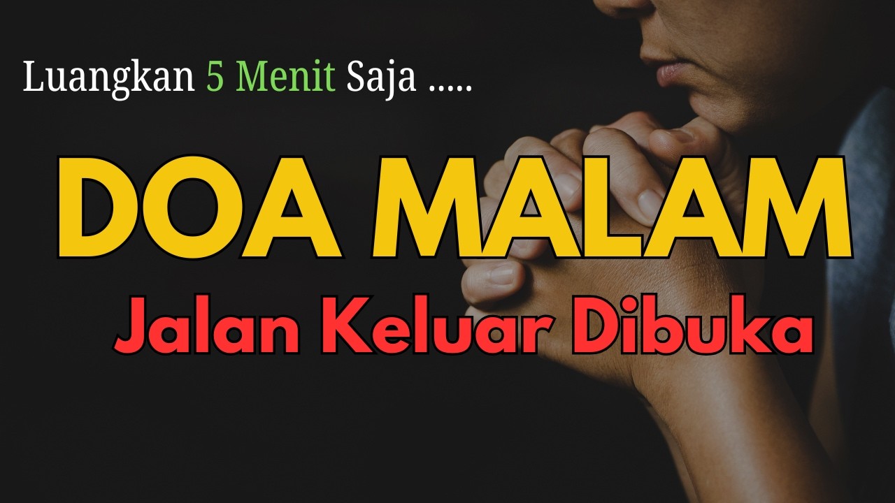 Doa Malam Mujizat: Firman Tuhan Menguatkan Saat Masalah Datang, Berkat Mengalir