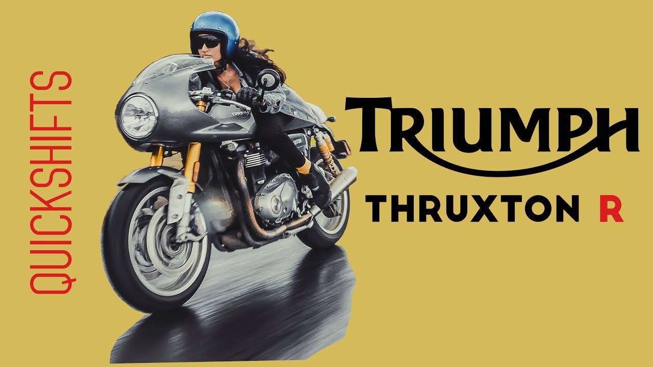 BikeWithGirl QuickShifts: Triumph Thruxton R