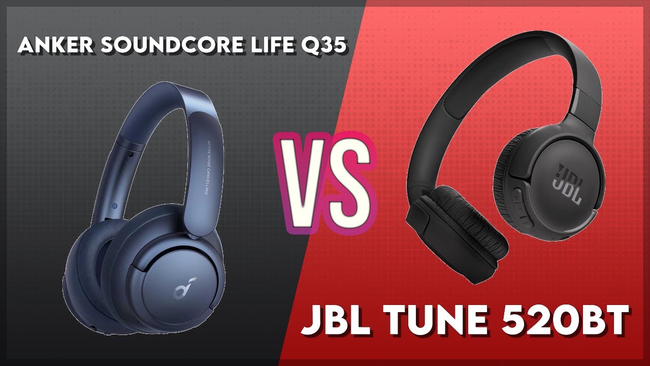 Anker Soundcore Life Q35 vs JBL Tune 520BT Technical Comparison