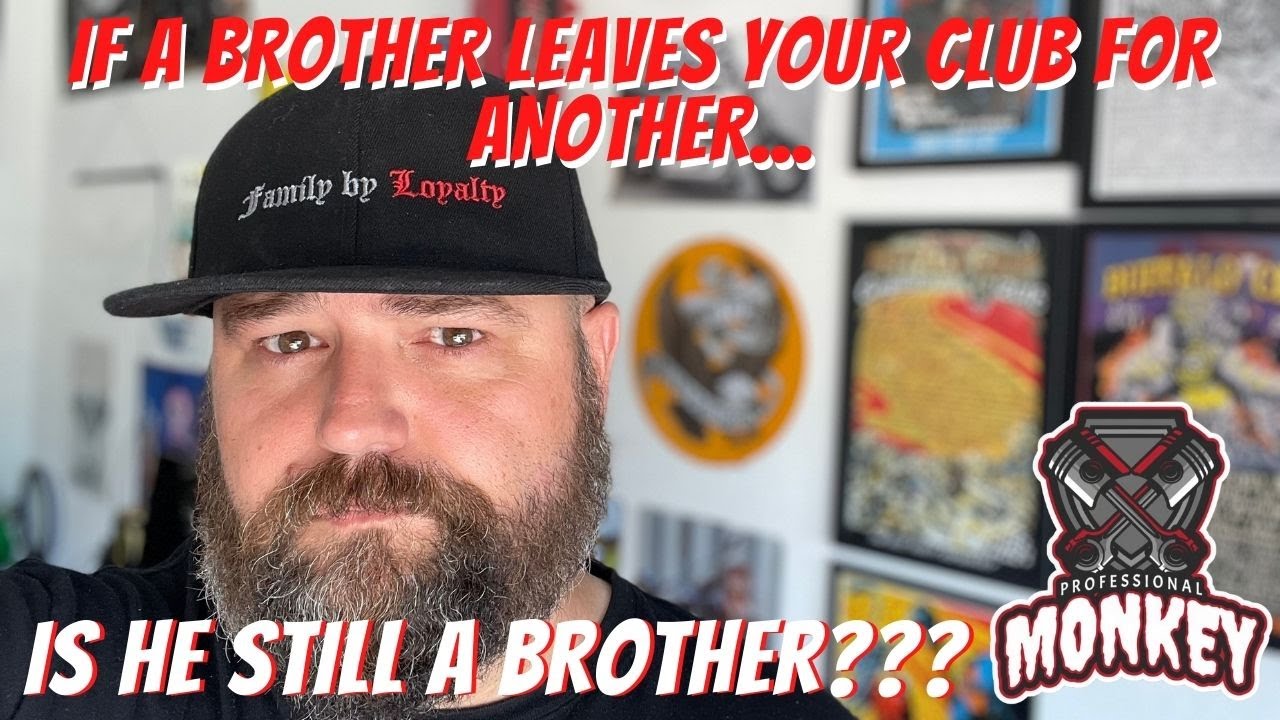 If a brother leaves your motorcycle club to join another does he stop being a brother? MC discussion