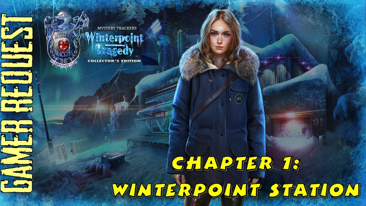 Let's Play - Mystery Trackers 9 - Winterpoint Tragedy - Chapter 1 - Winterpoint Station