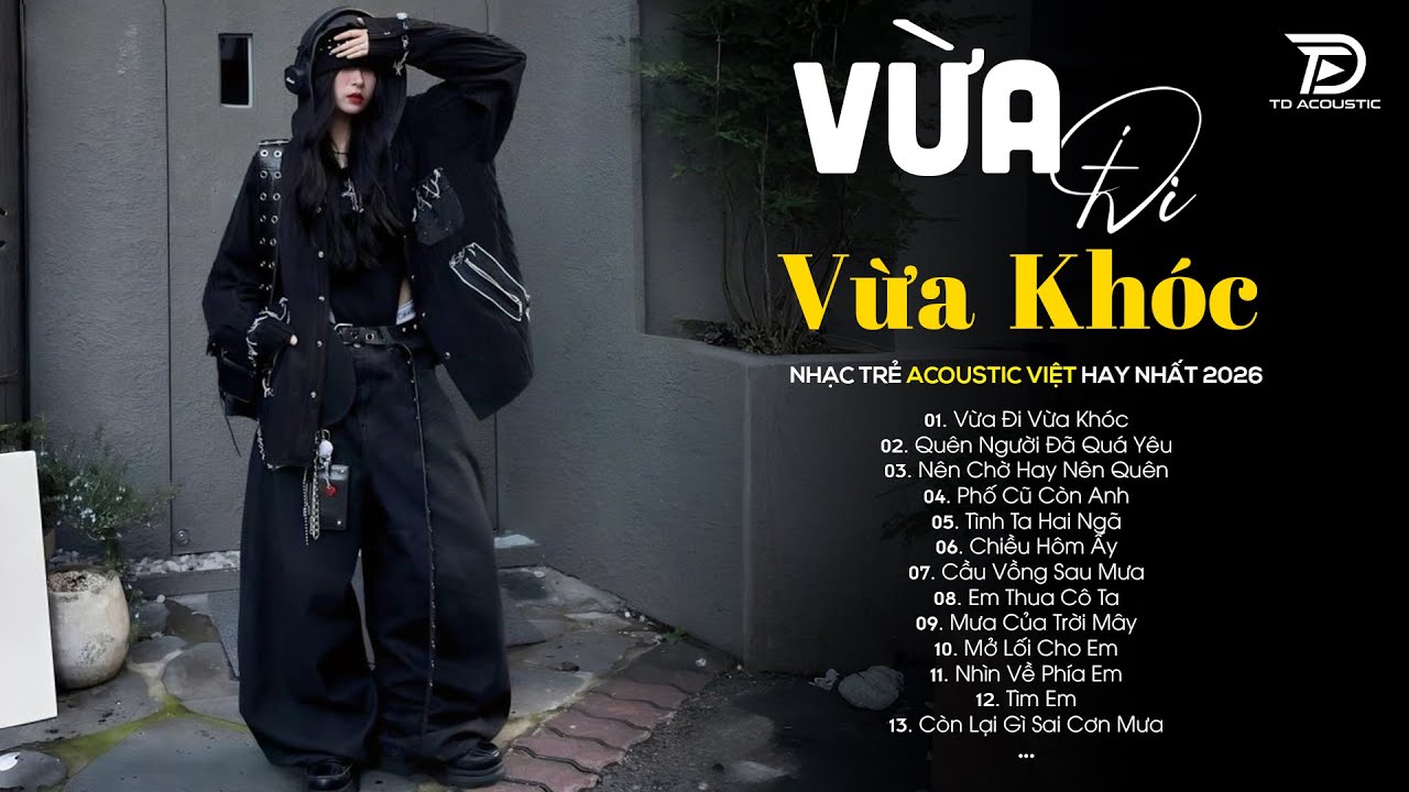 Vừa Đi Vừa Khóc, Quên Người Đã Quá Yêu - Tú Na | Những Bản Acoustic TRIỆU VIEW Hay Nhất Tháng 1