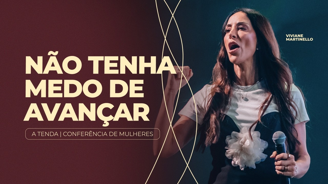 Confer&ecirc;ncia de mulheres - A TENDA (Campinas) | Pra. Viviane Martinello