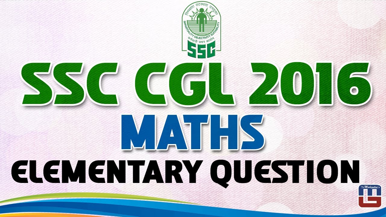 SSC CGL 2016 ELEMENTARY QUESTION | MATHS | MUST WATCH