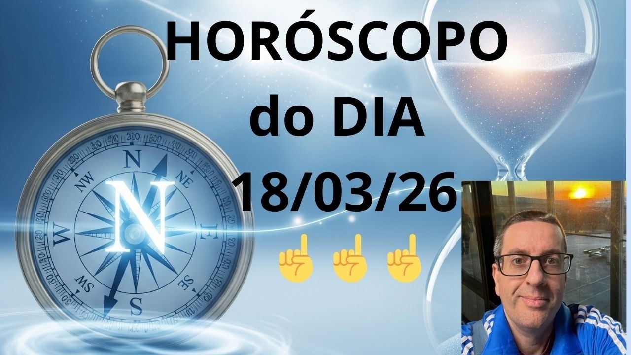 HOROSCOPO do DIA 18 03 26 / PREVISÕES da LUA NOVA em PEIXES