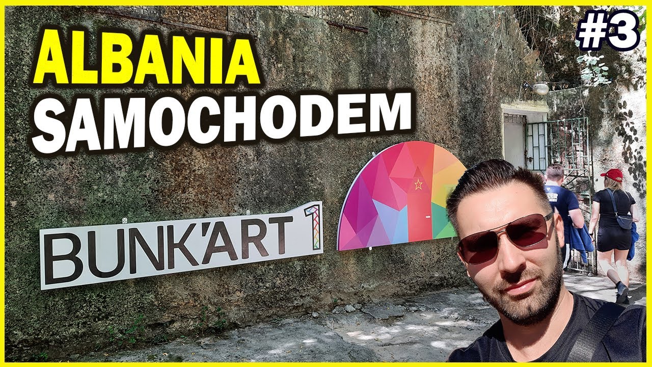 #3 ALBANIA - TIRANA, BUNK'ART czyli są bunkry i jest... ;) Punkt widokowy Panorama Llogara  [4k]