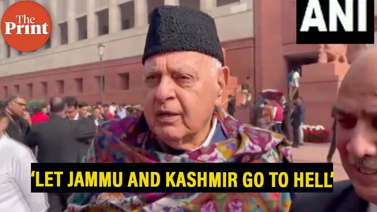 ‘Let Jammu and Kashmir go to hell’: Farooq Abdullah