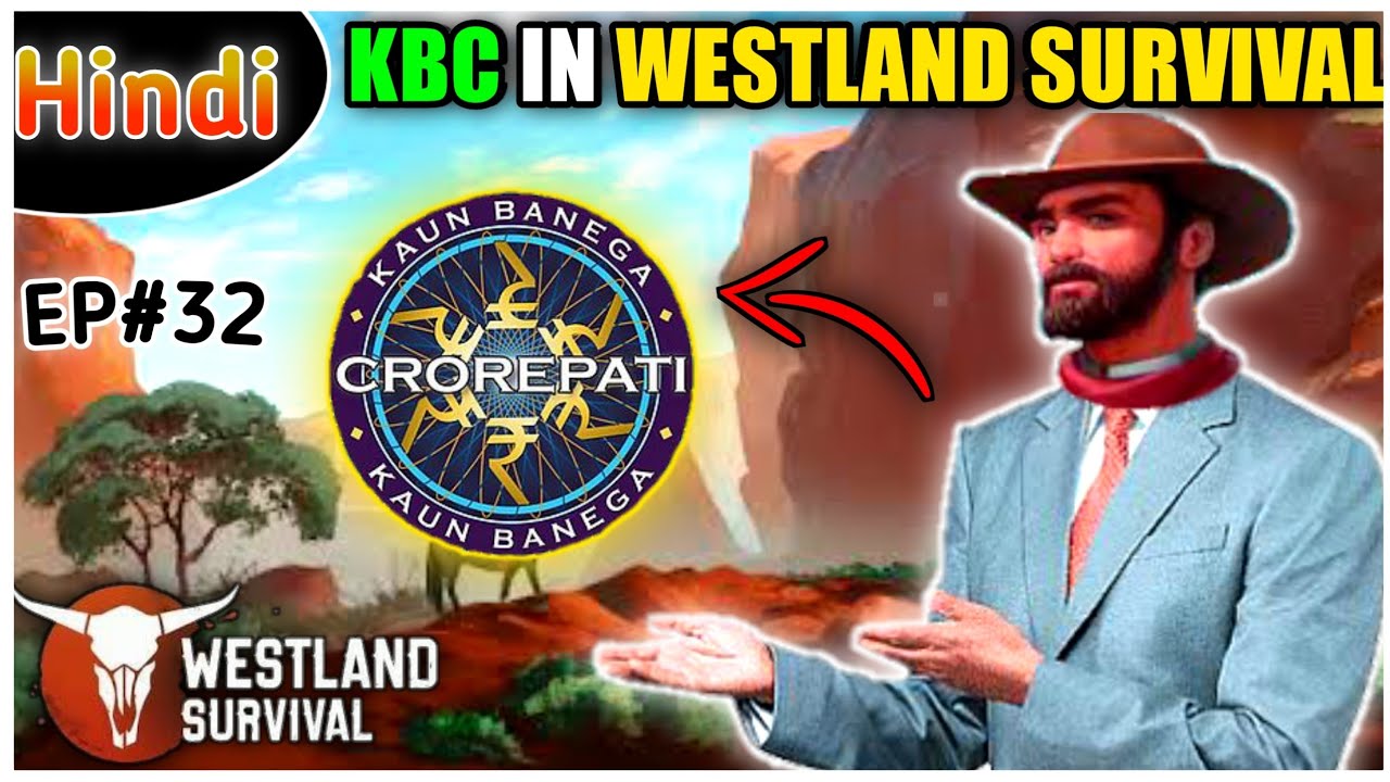 PLAYING KBC | Westland Survival Episode#32 Hindi