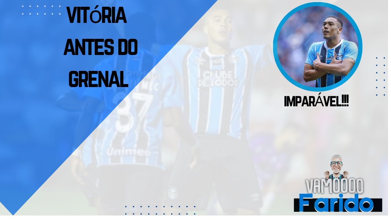 VITÓRIA DO GRÊMIO ANTES DO GRENAL  