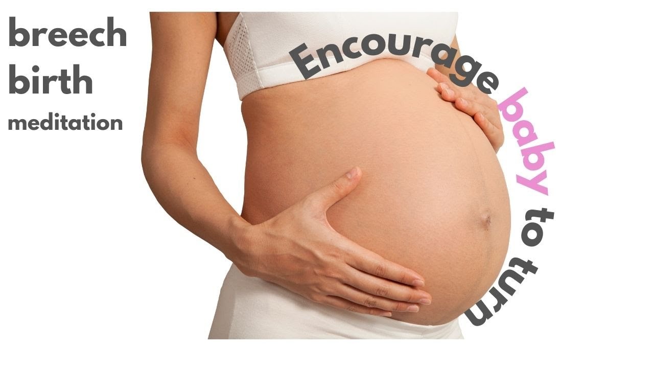 Breech baby | Positive affirmations to encourage baby to turn