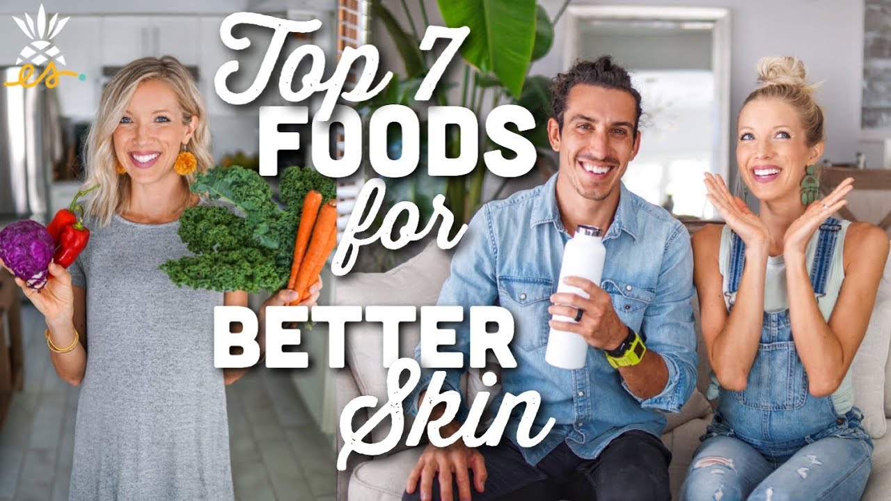 Top 7 Foods for Better Skin | Combat Acne + Aging