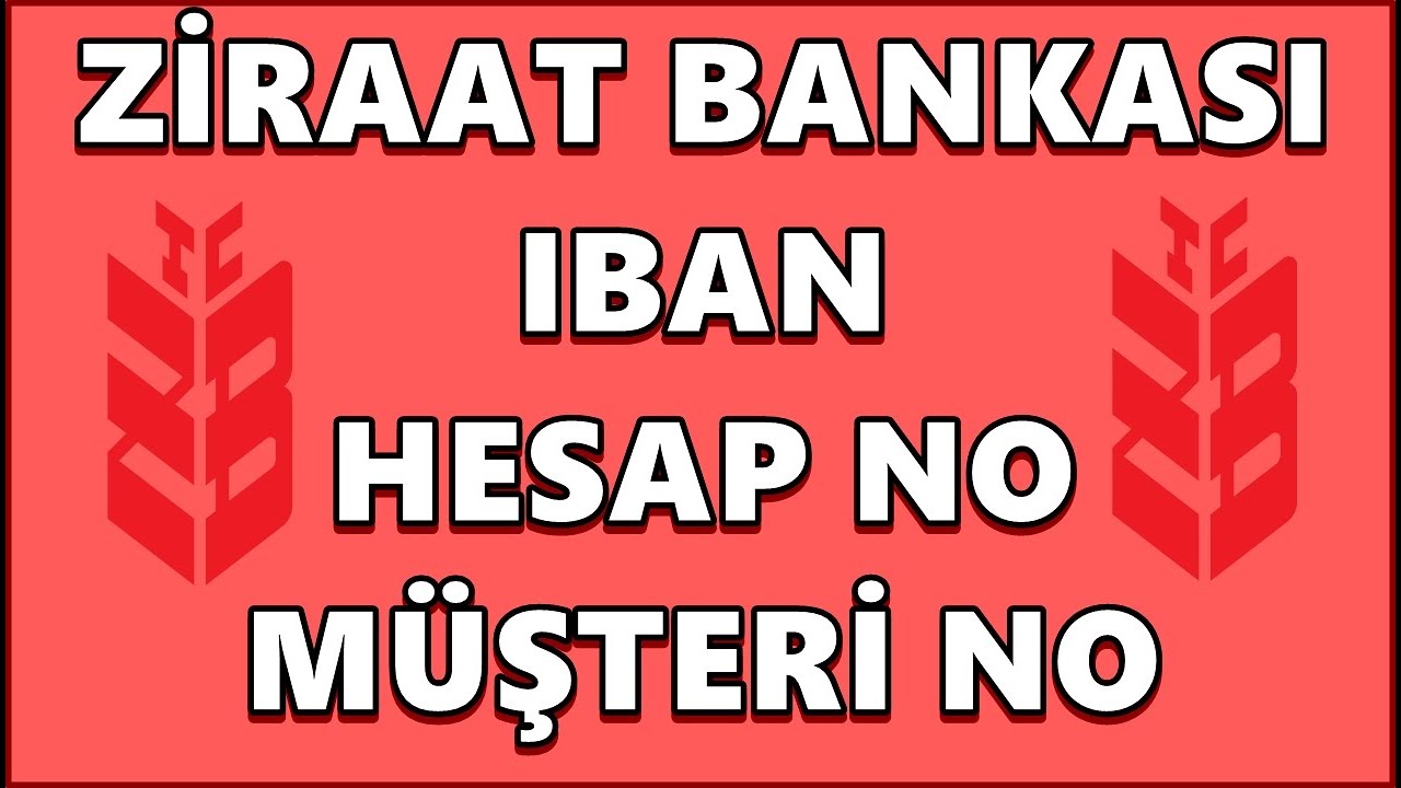 Ziraat Bankası iban &ouml;ğrenme hesap no m&uuml;şteri no ve ek no sorgulama