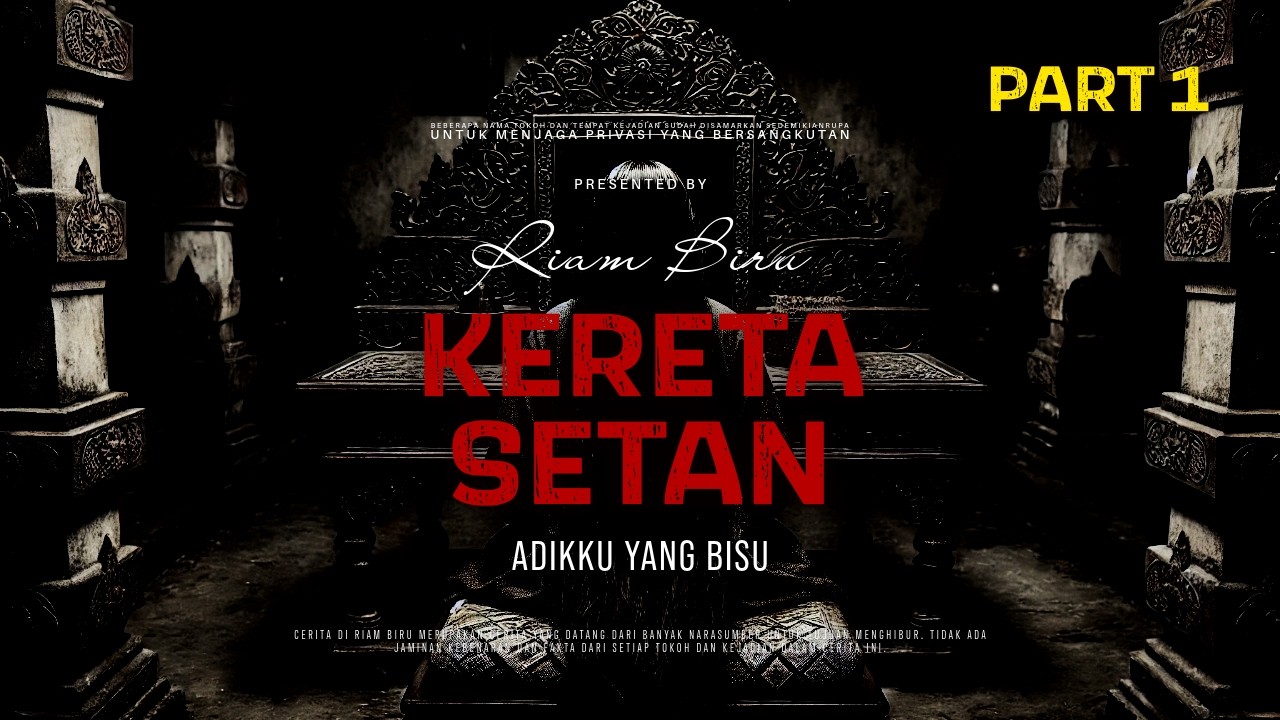 KERETA SETAN PART 1 - ADIKKU YANG BISU | EP656 - Riam Biru