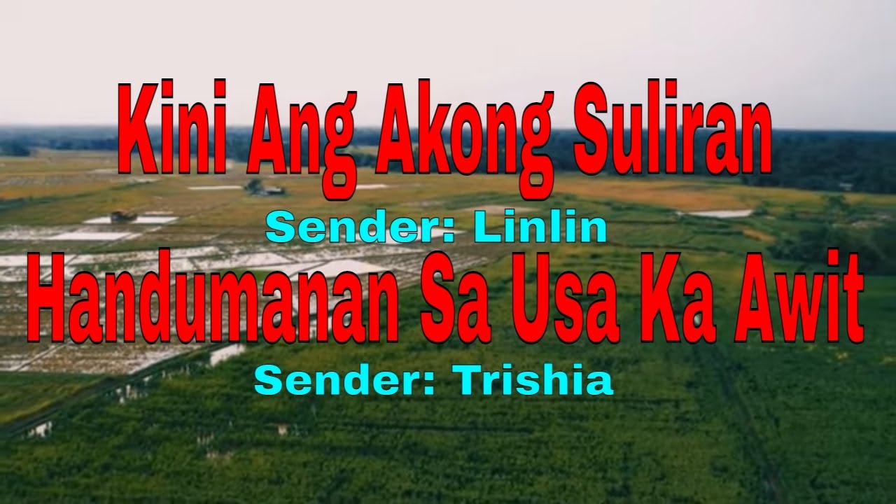Kini Ang Akong Suliran ug Handumanan sa Usa Ka Awit-Senders:Linlin/Trishia||April 3, 2022