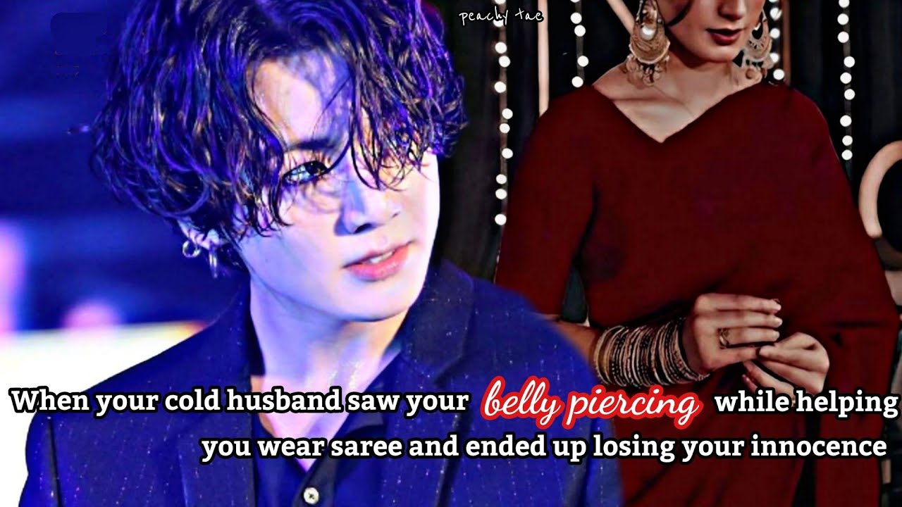 When your cold husband saw your b€lly pi€rcing while helping you wear saree and ended up losing...