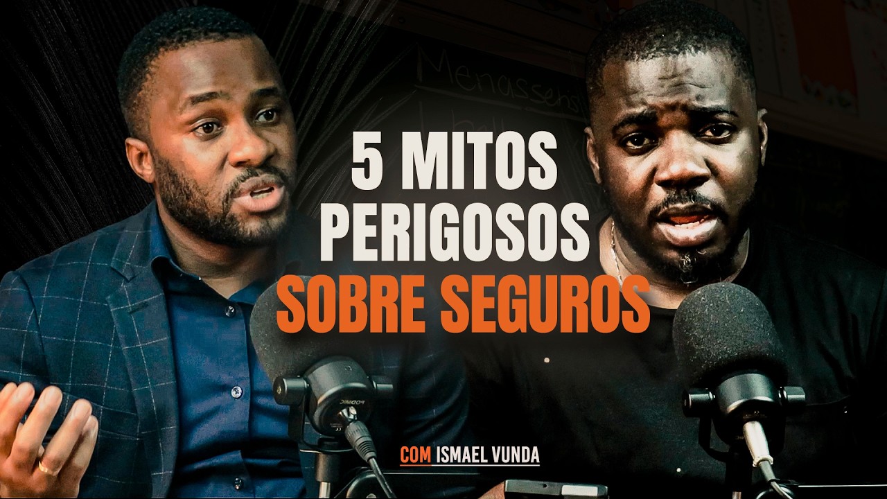 5 Mitos e Verdades Sobre Seguros Que Ninguém Te Conta (Antes de Contratar) | Ismael Vunda – EP 143