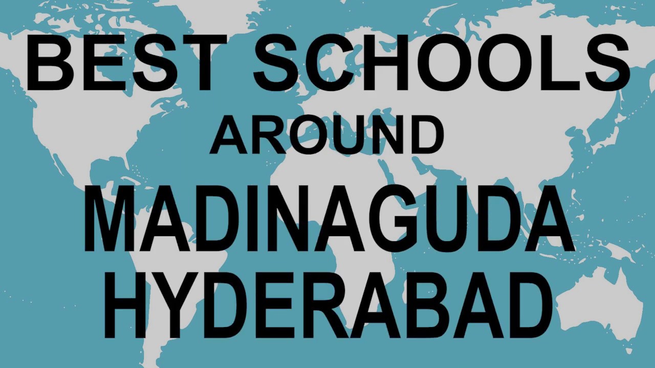 Schools around Madinaguda Hyderabad   CBSE, Govt, Private, International