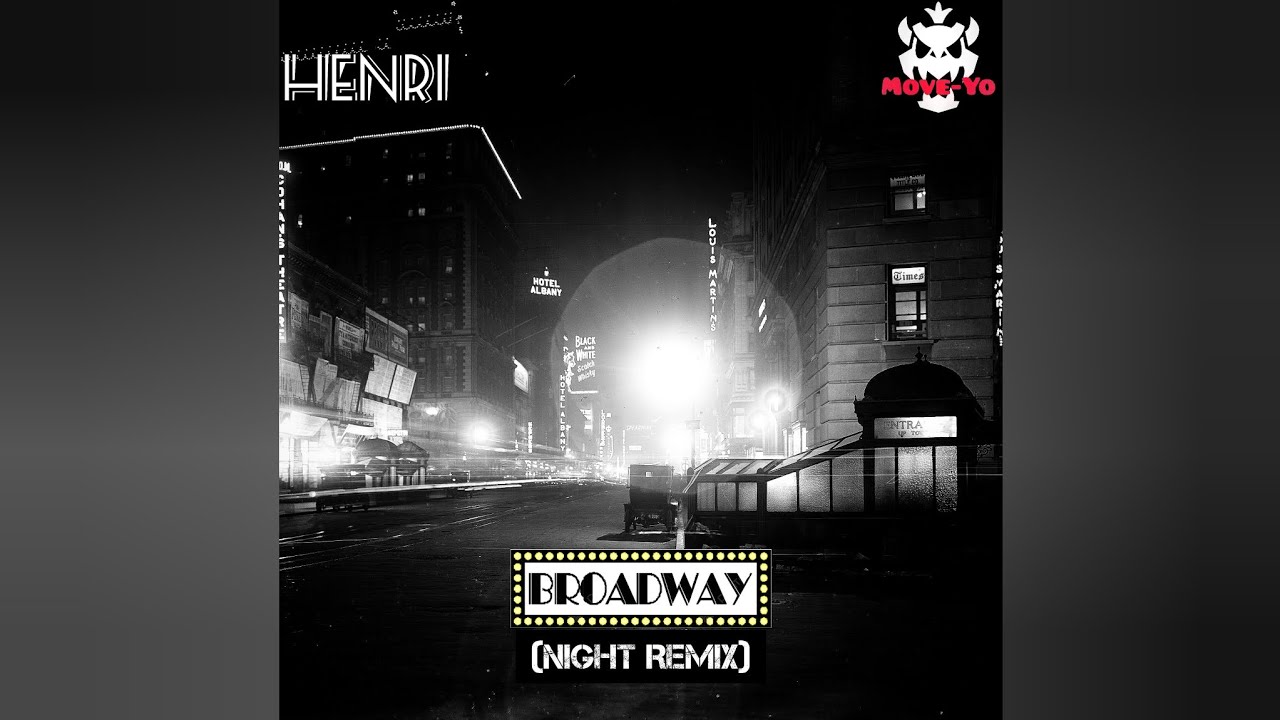 Henri x Move-Yo - Broadway (Night Remix)