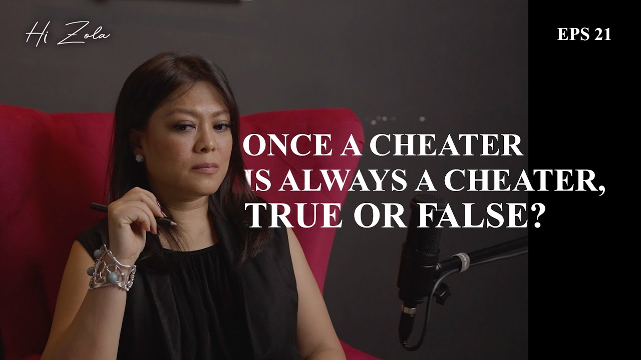 Once a Cheater is Always a Cheater, True or False? | Hi Zola Episode 22