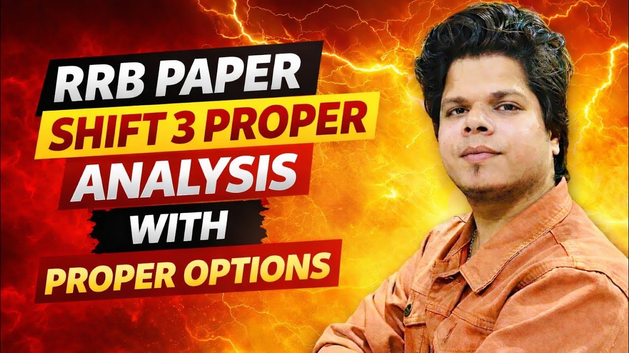 RRB PAPER SHIFT 3 PAPER ANALYSIS WITH PROPER OPTION