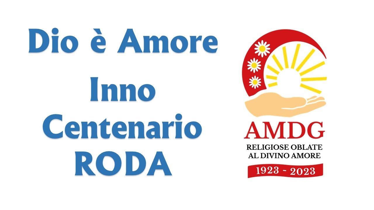 Dio è Amore. Inno Centenario RODA  - Italiano
