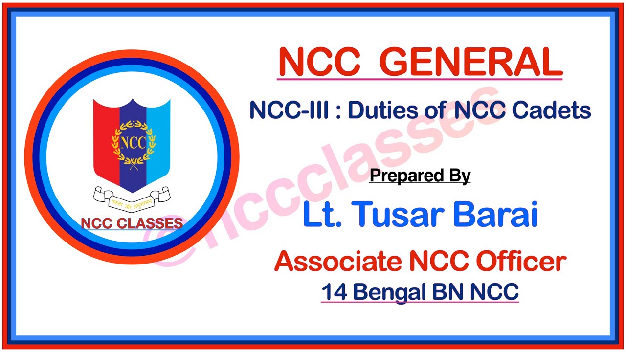 Duties of NCC cadets . NCC General (NCC-III). @nccclasses