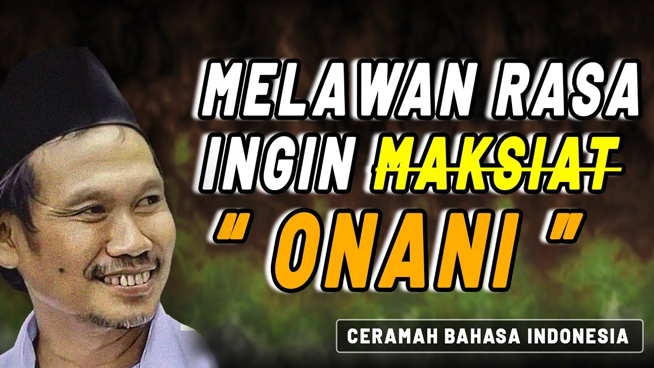 Menghilangkan Rasa Syahwat Dalam Diri Kita | Gus Baha Terbaru