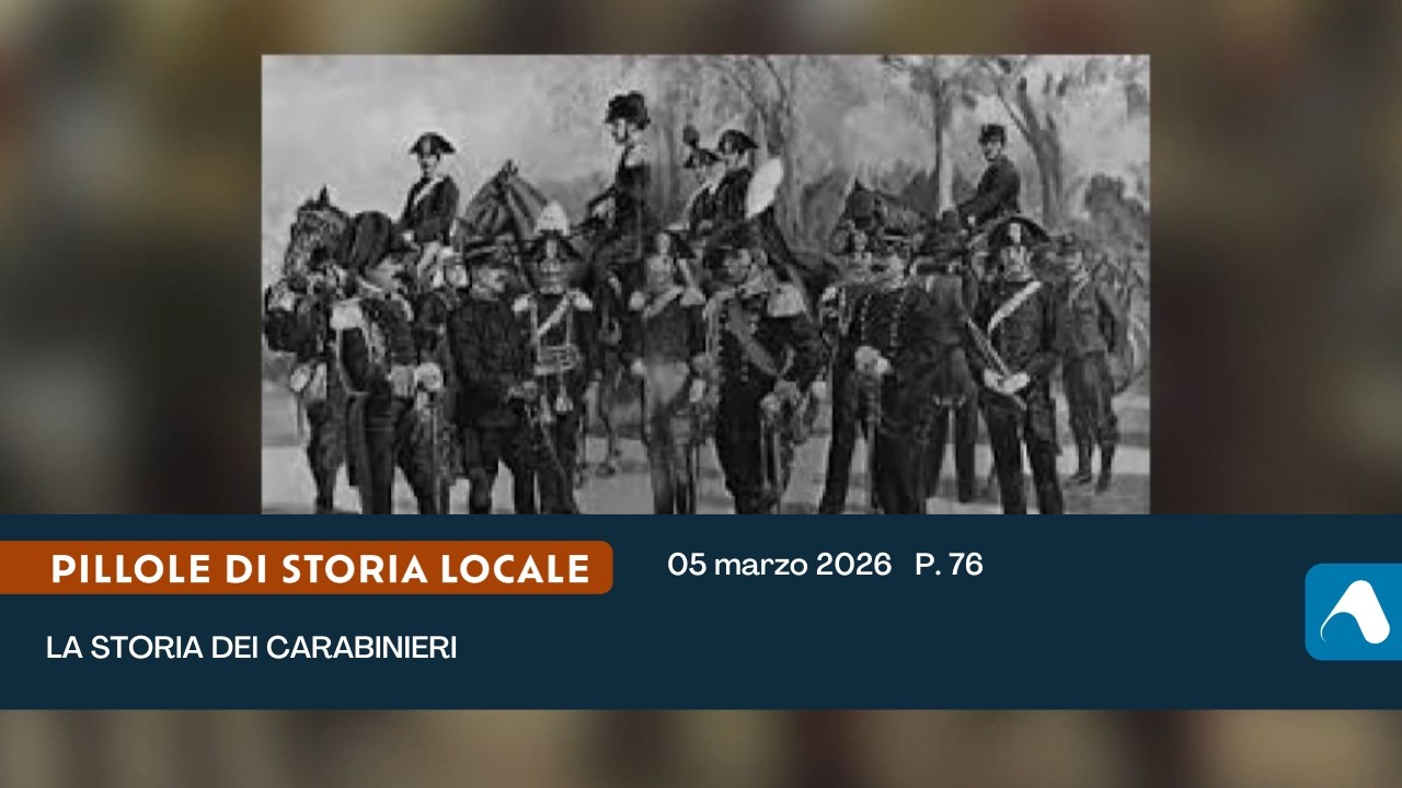 La storia dei Carabinieri  - Pillole di storia locale, p.76