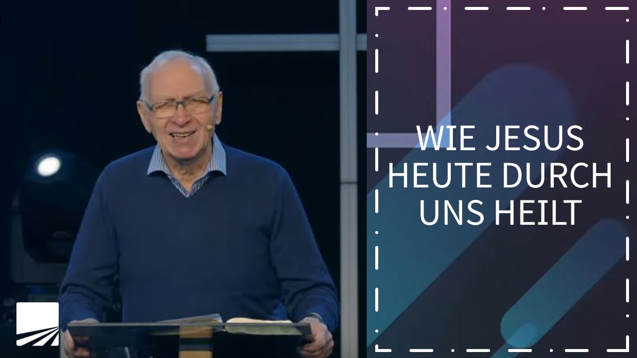 Wie Jesus heute durch uns heilt | Wolfhard Margies | 13.03.22