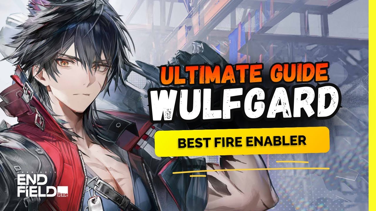 ULTIMATE WULFGARD GUIDE & BUILD &ndash; Best Support for Laevatain | Arknights Endfield