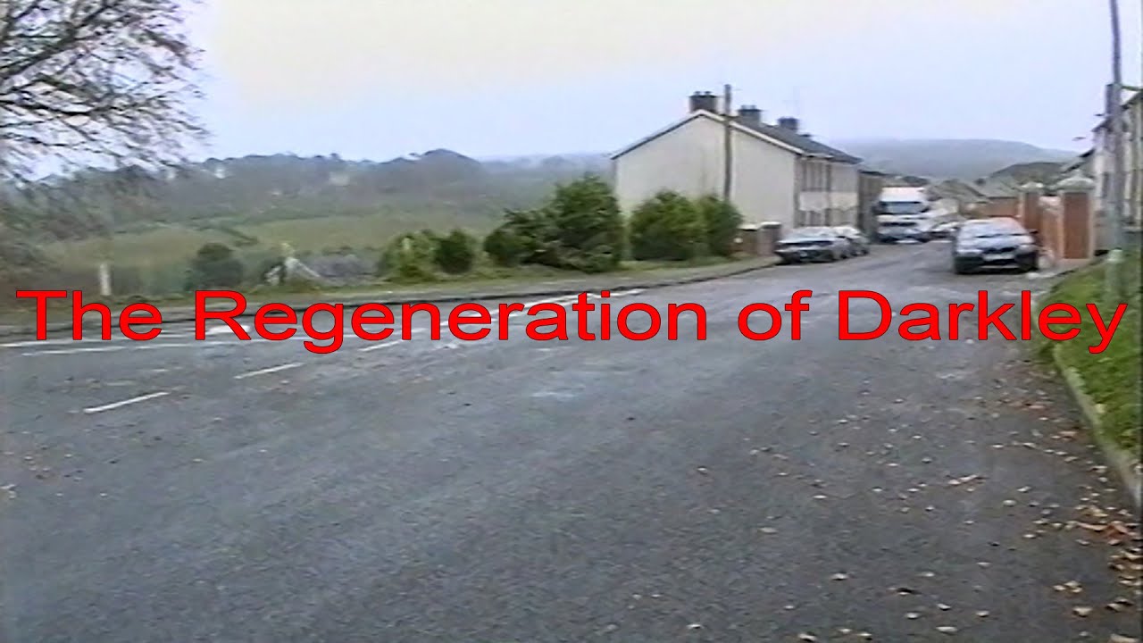 The Regeneration of Darkley