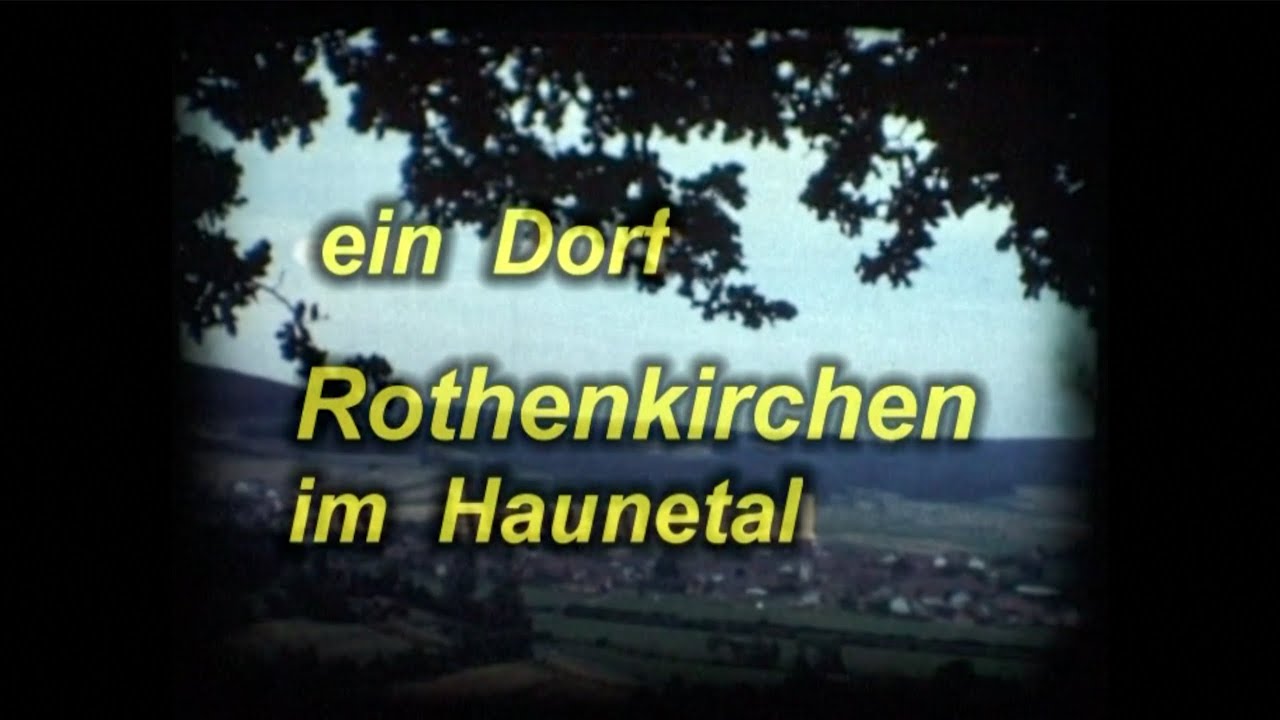 Rothenkirchen - Ein Dorf im Haunetal (Alter historischer Film)