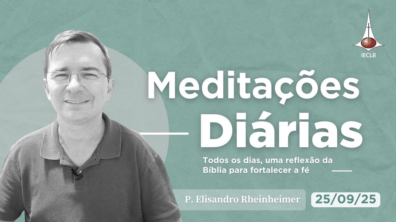 MEDITA&Ccedil;&Otilde;ES DI&Aacute;RIAS: Am&oacute;s 4.13 e Apocalipse 19.6 - 25 de setembro | IECLB