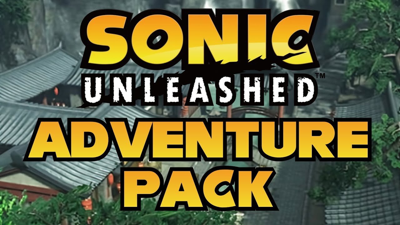 Sonic Unleashed DLC - CHUN-NAN ADVENTURE PACK All S Ranks [PC Xenia]