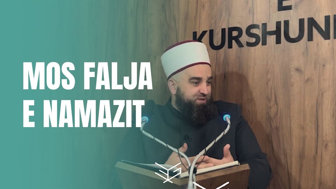 3 | Mos falja e Namazit (Pjesa e parë) - Hoxhë Ernes Goga