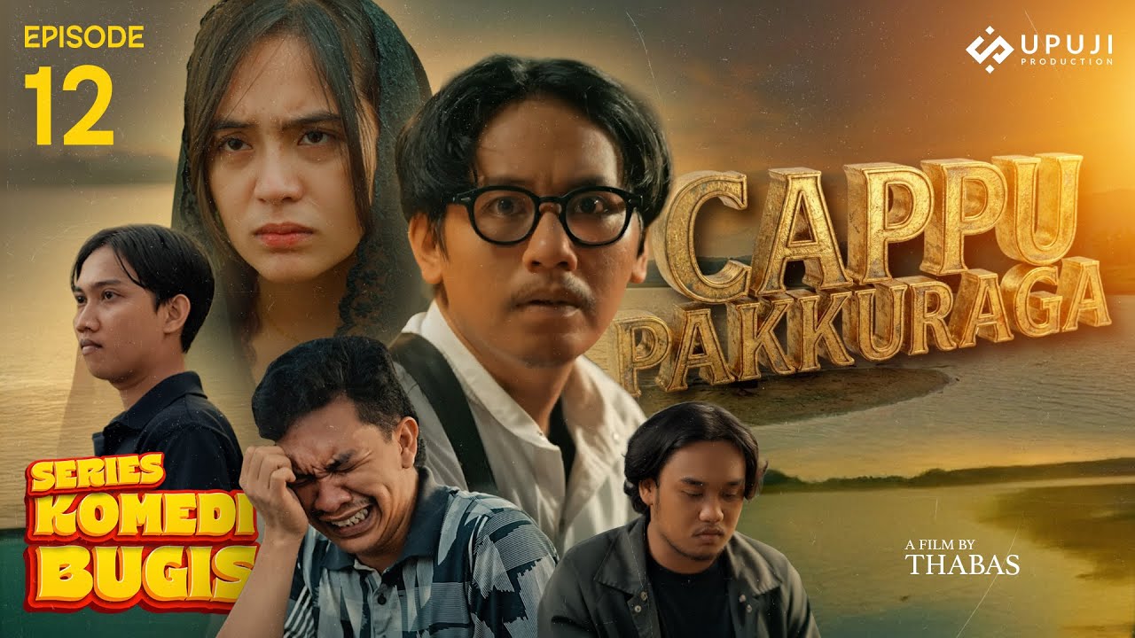 CAPPU PAKKURAGA ‼️ Episode 12 | Series Komedi Bugis Terbaru | Upuji Film