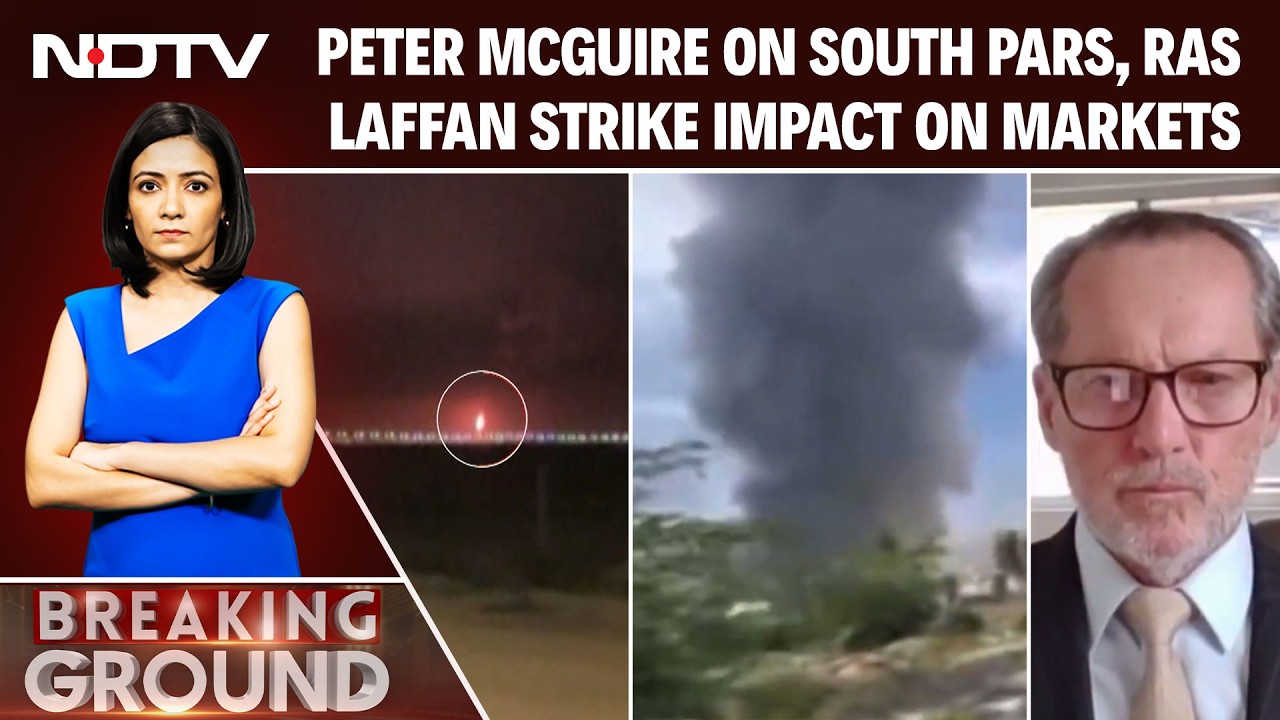 “Markets Reacting Fast, Impact Will Be Bigger”: Peter McGuire After South Pars, Ras Laffan Hit