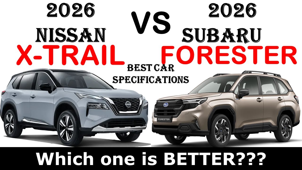 The New 2026 Nissan X-TRAIL Vs The New Subaru Forester | Which one is better ?